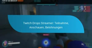 Twitch Drops Streamer: Teilnahme, Anschauen, Belohnungen