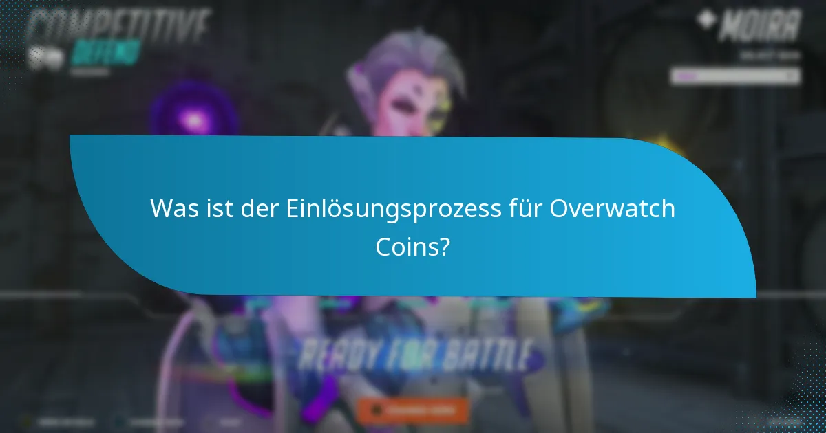 Wie löse ich Overwatch Coins Schritt für Schritt ein?