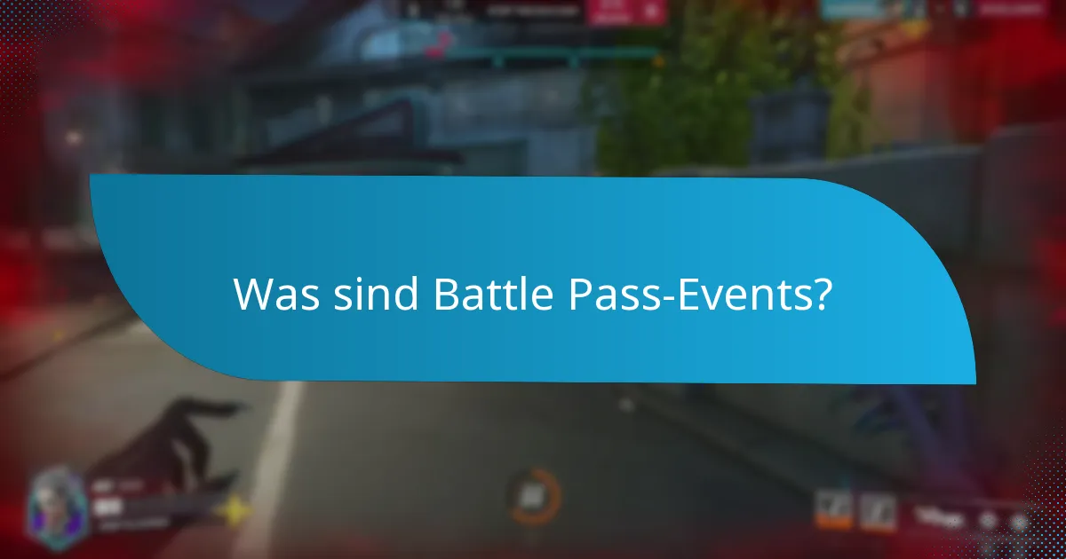 Was sind saisonale Battle Pass-Events?