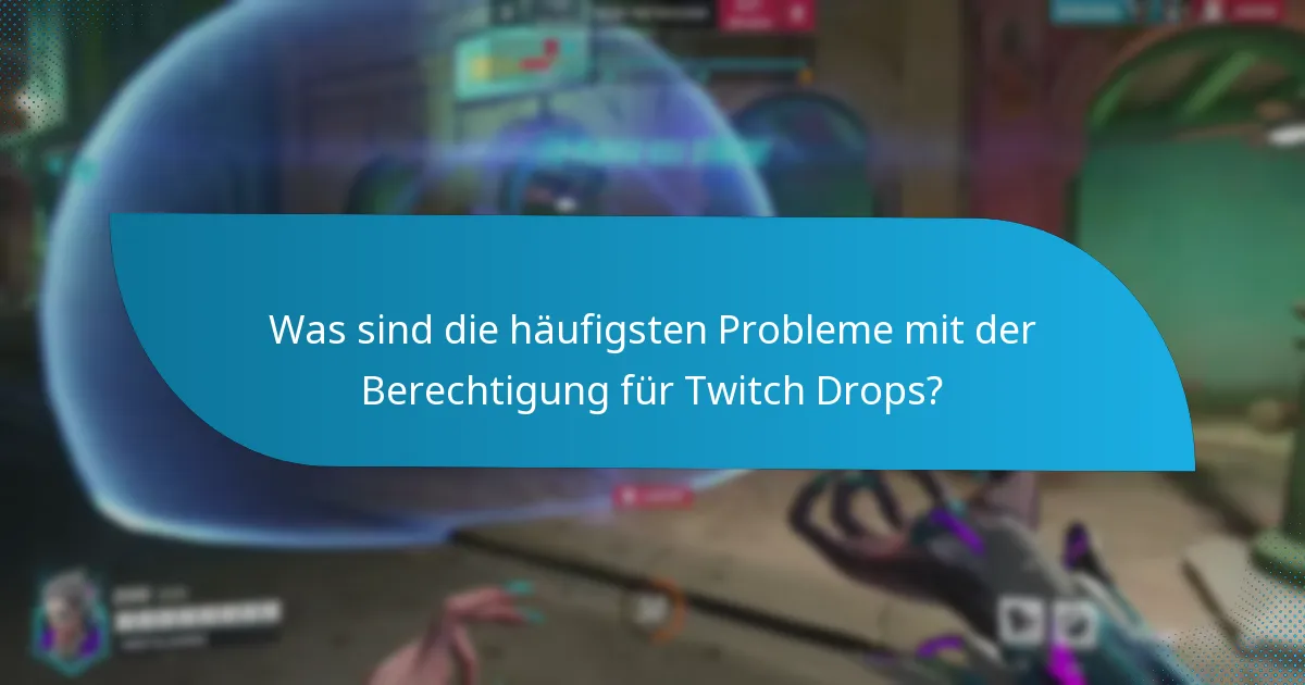 Wie viel Zuschauerzeit ist für Twitch Drops erforderlich?