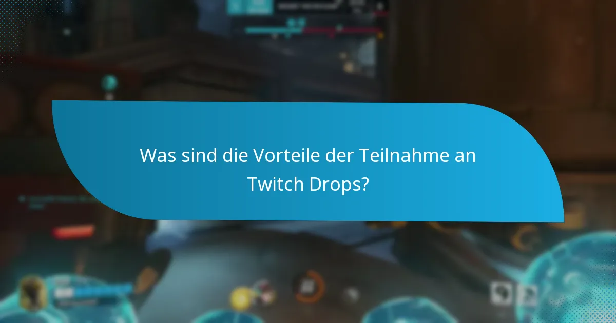 Wie können Zuschauer an Twitch Drops teilnehmen?