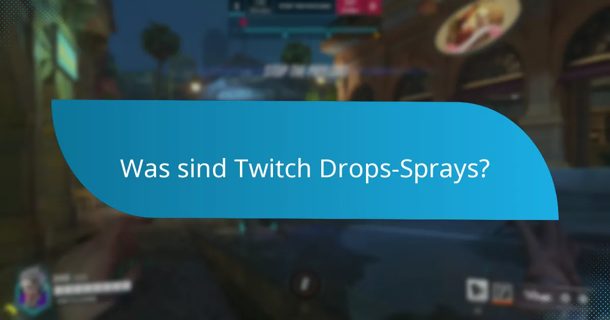 Wie kann ich Twitch Drops-Sprays sammeln?
