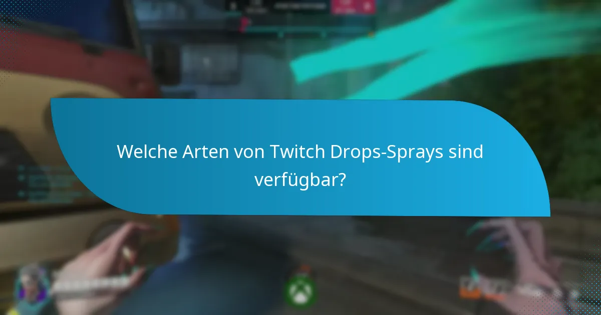 Kann ich Twitch Drops-Sprays kaufen oder freischalten?
