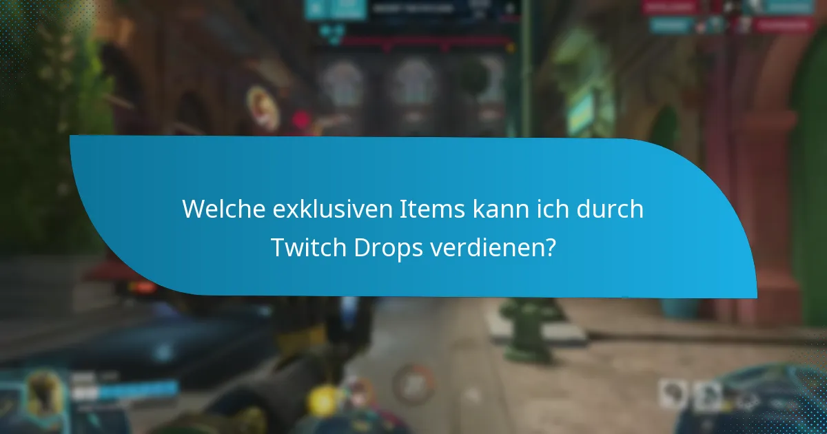 Wann sind Twitch Drops verfügbar?