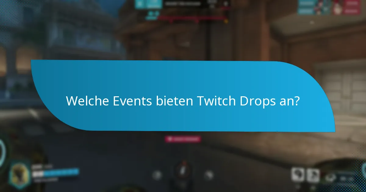 Was sind die neuesten Ankündigungen zu Twitch Drops?