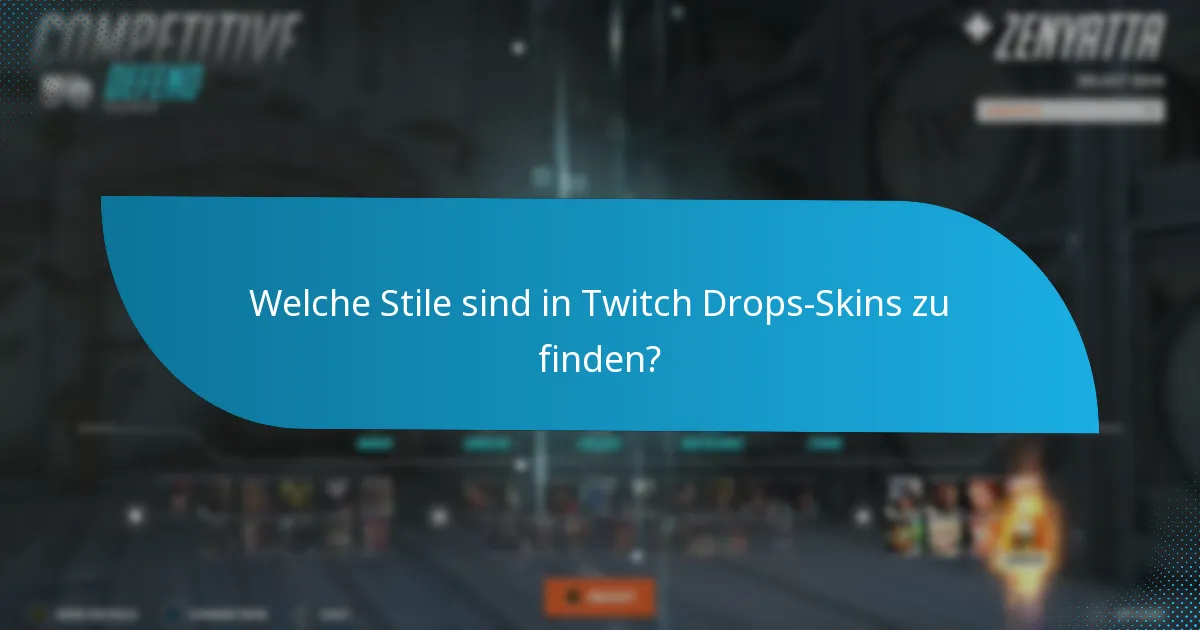 Welche charakter-spezifischen Skins sind durch Twitch Drops verfügbar?