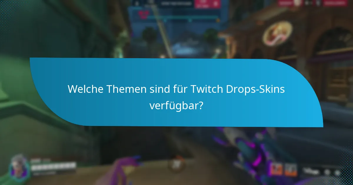 Wie kann man Twitch Drops-Skins effektiv beanspruchen?