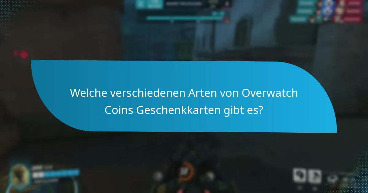 Wo kann ich Overwatch Coins Geschenkkarten kaufen?