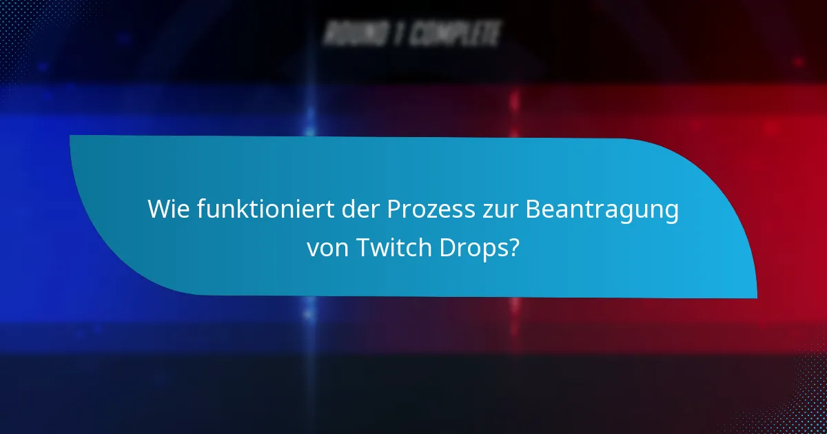 Welche Schritte zur Fehlersuche sollte ich unternehmen, wenn ich meine Twitch Drops nicht erhalte?