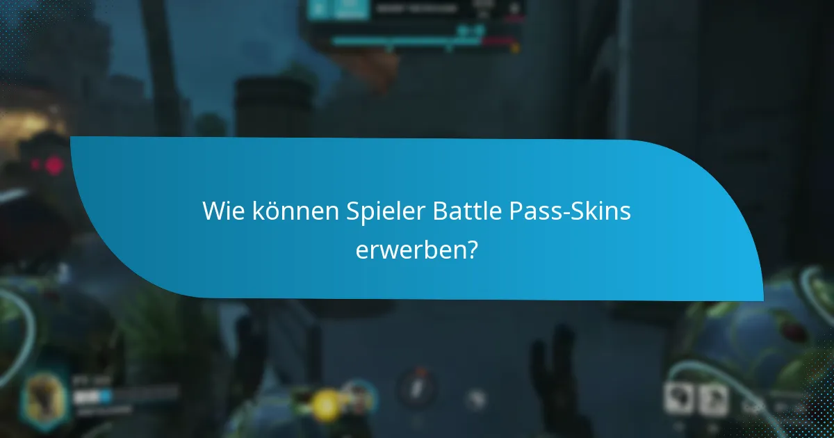 Wie können Spieler Battle Pass-Skins erwerben?