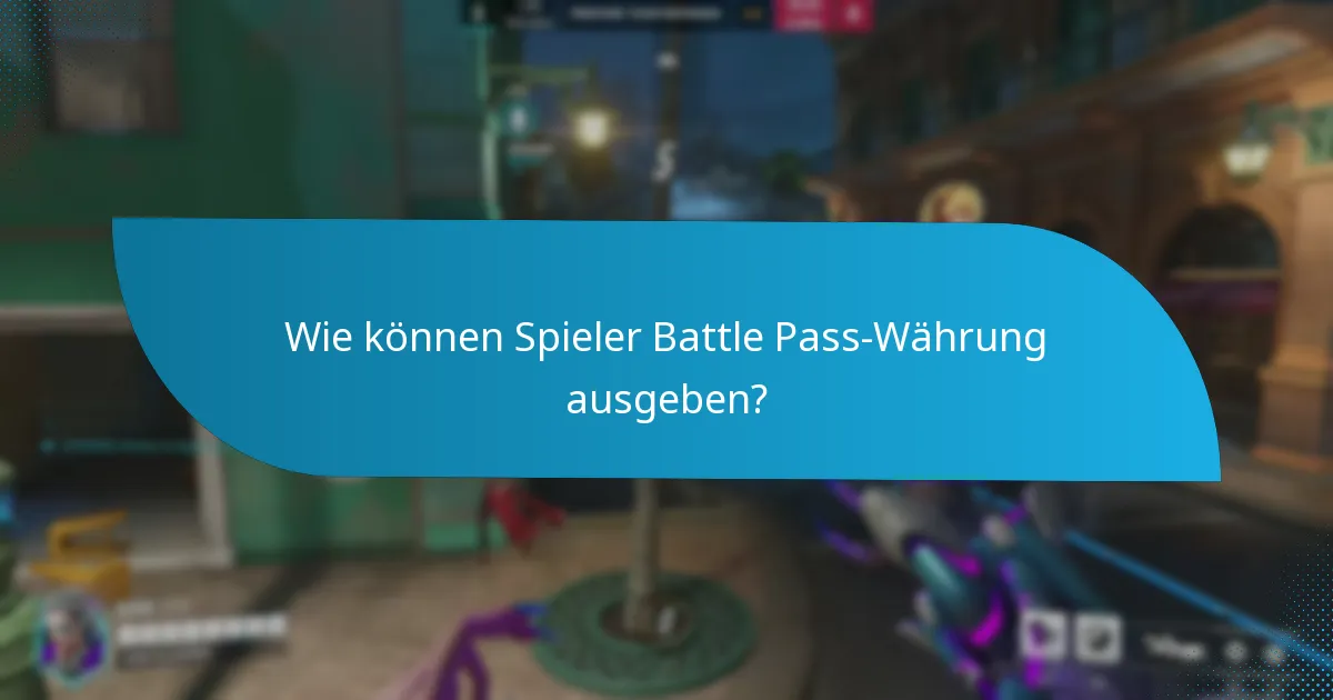 Wie können Spieler Battle Pass-Währung verdienen?