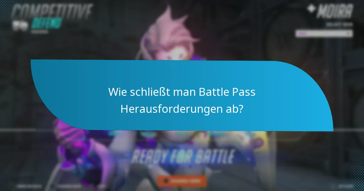 Welche Strategien verbessern den Abschluss von Battle Pass Herausforderungen?